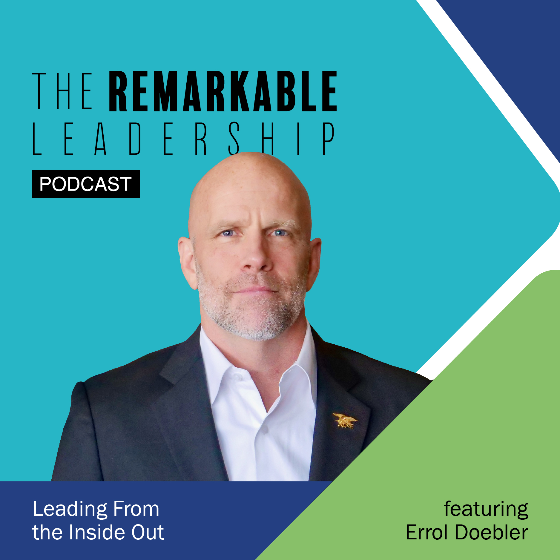 Leading From the Inside Out with Errol Doebler