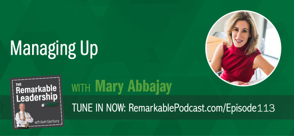 You have the choice to take your career seriously. Mary Abbajay is the author of Managing UP and joins Kevin to discuss how leaders, at any level, can develop strategies so you win and your boss can win. Managing Up is not about sucking up. Managing Up is about relationships, leadership, and followership. Mary shares information about different boss types and real-world examples to bridge the gap and collaborate.