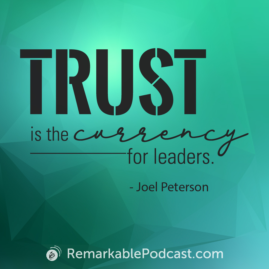 Trust is the currency for leaders. 