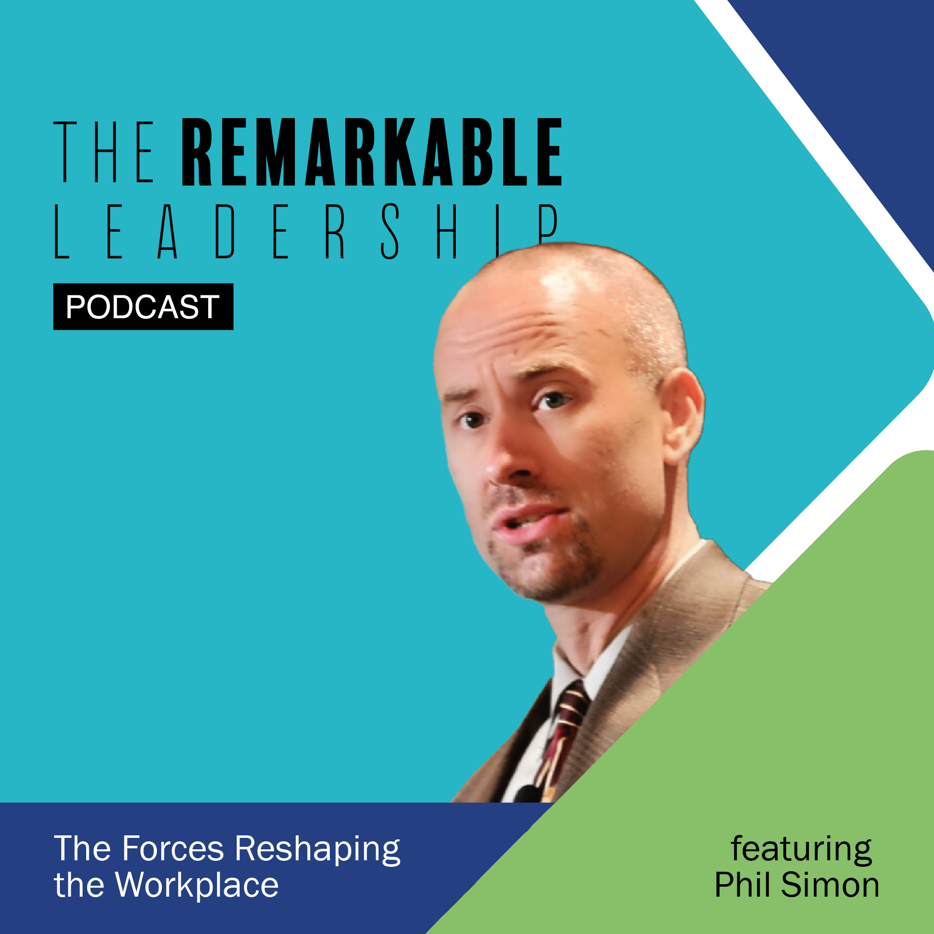 Phil Simon on The Remarkable Leadership Podcast with Kevin Eikenberry