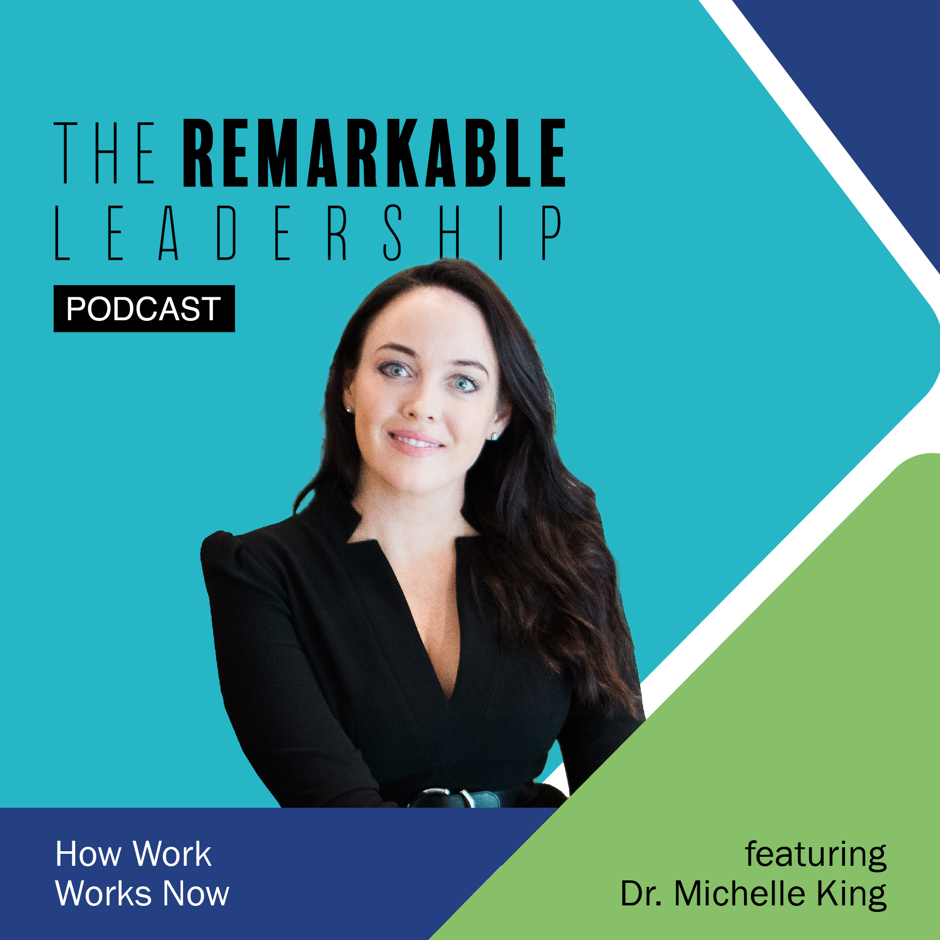 How Work Works Now with Dr. Michelle King