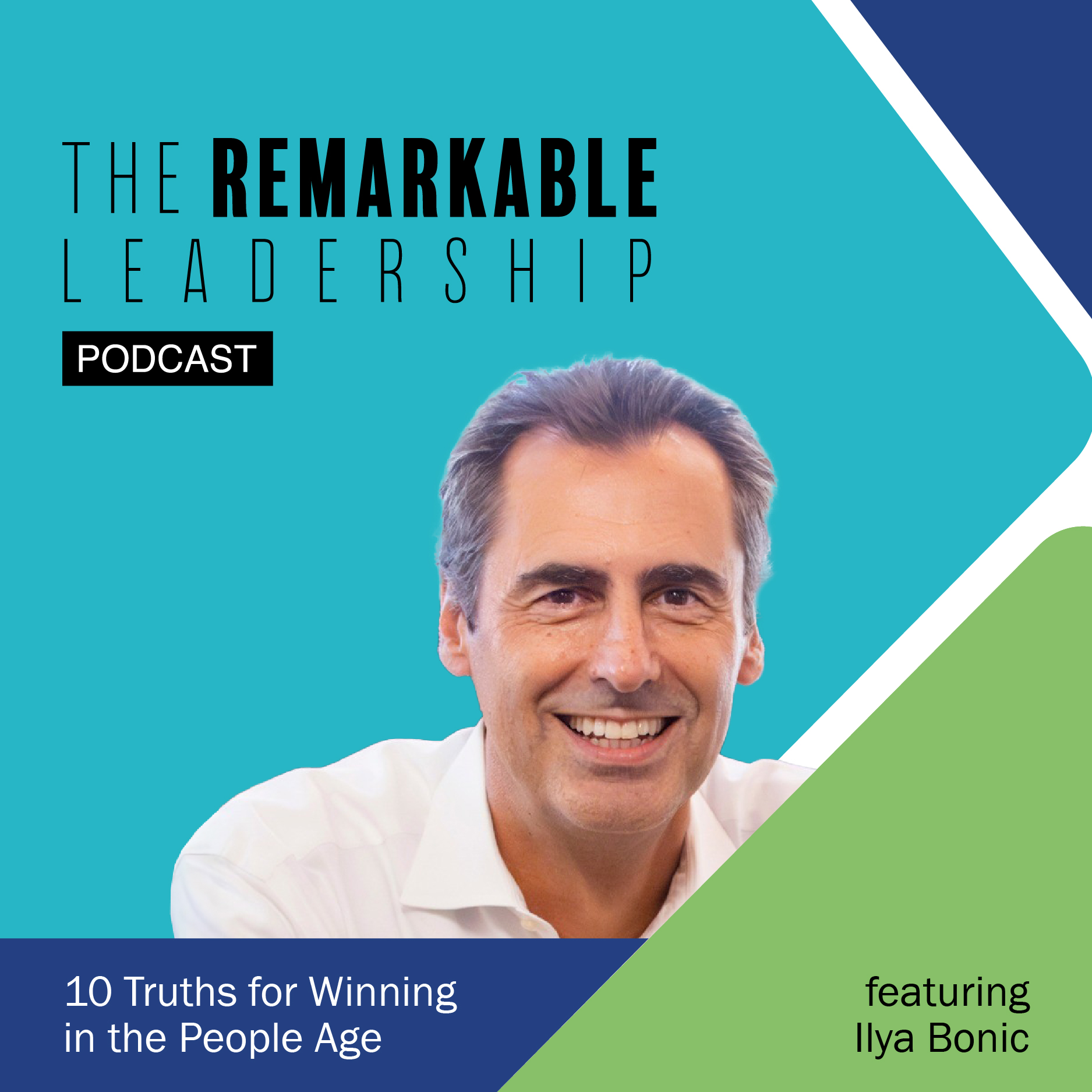 10 Truths for Winning in the People Age with Ilya Bonic
