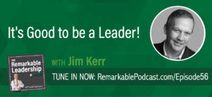 Jim Kerr, one of today’s foremost thinkers on organizational design and culture transformation, joins Kevin to talk about culture creation in your organization and how leaders at all levels can use stories to engage and create buy-in. He also shares some insights from his latest book, It’s Good to Be King. Jim focuses on the fundamentals of steady of responsible leadership and the importance of these lessons as you continue your leadership journey
