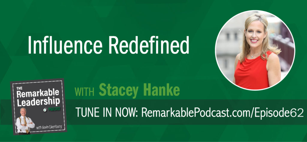 Author of Influenced Redefined and Yes You Can! Everything You Need from A to Z to Influence Others to Take Action, Stacey Hanke joins Kevin to discuss the importance of consistency Monday to Monday. ® Influence is a choice we make and you need to reflect on your daily actions and communication.