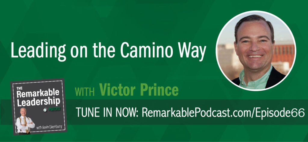 In this episode of the Remarkable Leadership Podcast, Victor Prince and Kevin take you on a journey along the Camino Way. The Camino de Santiago is a series of ancient trails across Spain. This was once a spiritual route and now often used by hiking enthusiasts, Victor spent a month hiking the trail as he had the time and the desire. He did not expect to write a book about his adventure and yet the trail gave him time to focus on the  7 values pilgrims are asked to follow while on the trail and how those values can help in work and life off the Camino.