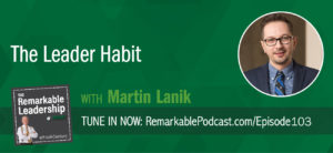 Leadership is about behaviors. Martin Lanik a Ph.D. in industrial/organizational psychology and author of The Leader Habit had an a-ha moment years ago after he read a study that said more money was being spent on leadership development, yet there was less confidence in leading. As a scientist, he researched 800 leaders to come up with 22 core leadership skills and the micro-behaviors that leaders possess. In the Leader Habit, Martin shares 5-minute exercises that can turn anyone into an effective leader