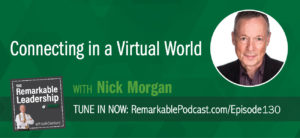 A recent study showed that 2/3 of US workers are disengaged and that number is close to 80% worldwide. This may be, in part, because we are living in a ½ virtual and a ½ face-to-face world. Nick Morgan is a communication coach and author. Nick and Kevin talk about his most recent book, Can You Hear Me? How to connect with people in a virtual world. Body language is important for communication, so what happens when you are working with folks around the globe? Nick explains that communication is an emotional exchange and delves into why online connections are fragile.