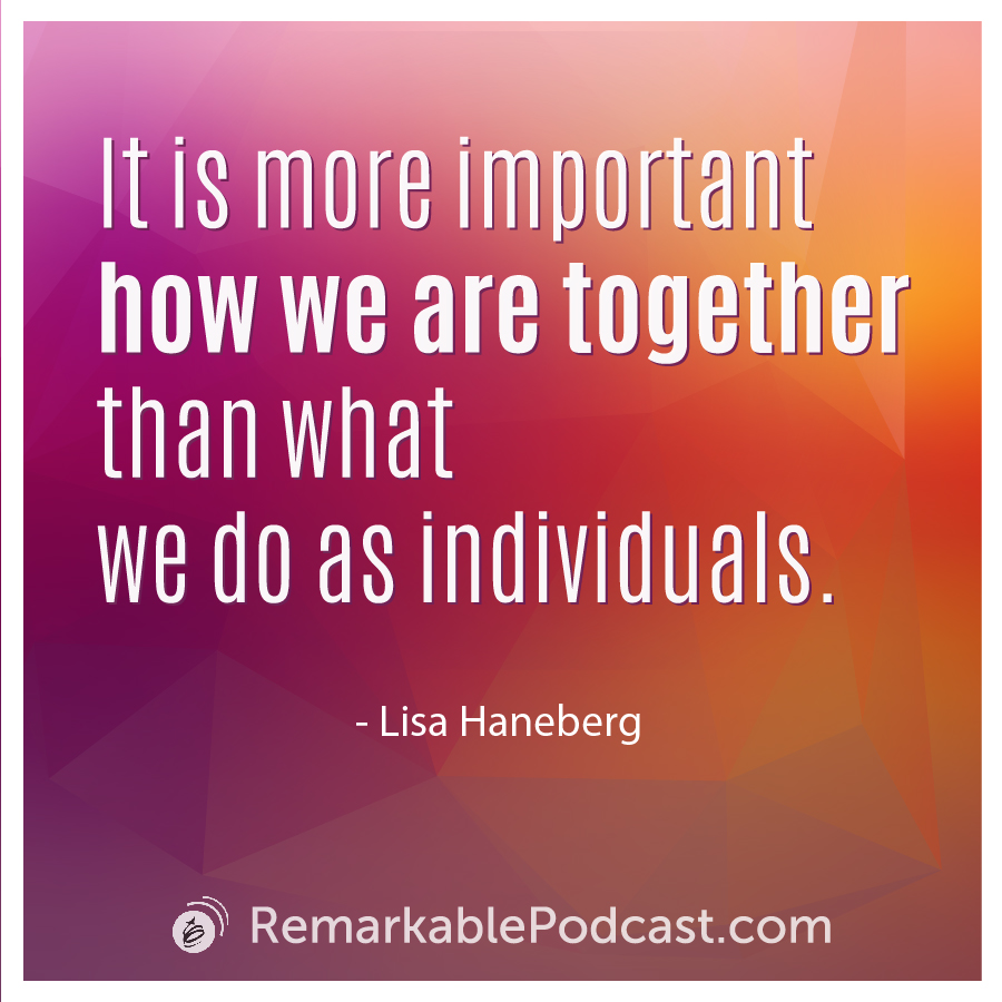 Quote Image: It is more important how we are together than what we do as individuals.