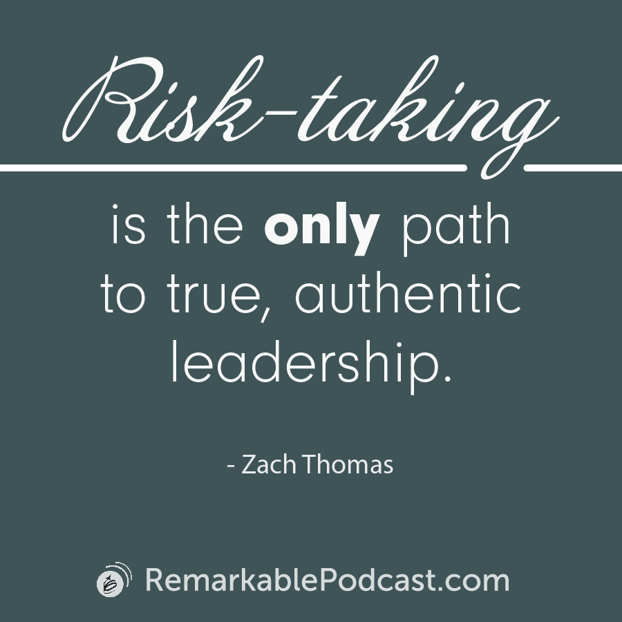 Quote Image: Risk-taking is the only path to true, authentic leadership. 