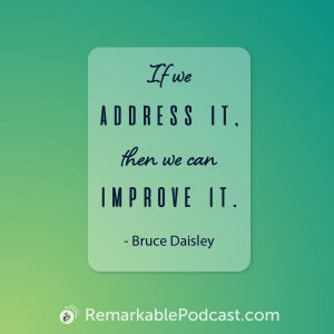 Quote Image: If we address it, then we can improve it. Said by Bruce Daisley