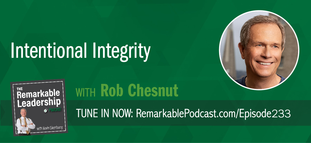 Intentional Integrity with Rob Chesnut