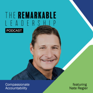 Compassionate Accountability with Nate Regier
