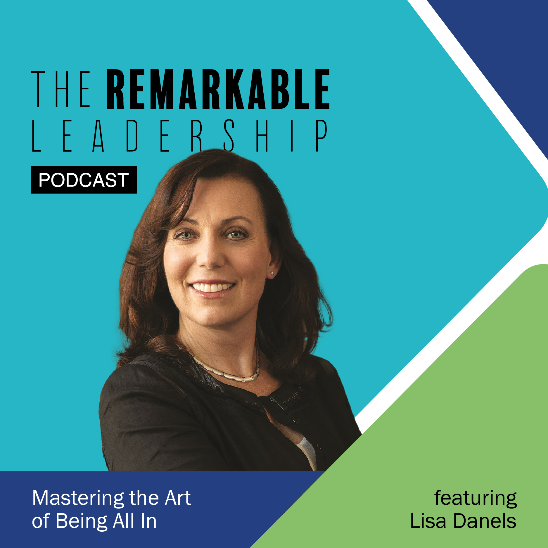 Mastering the Art of Being All In with Lisa Danels