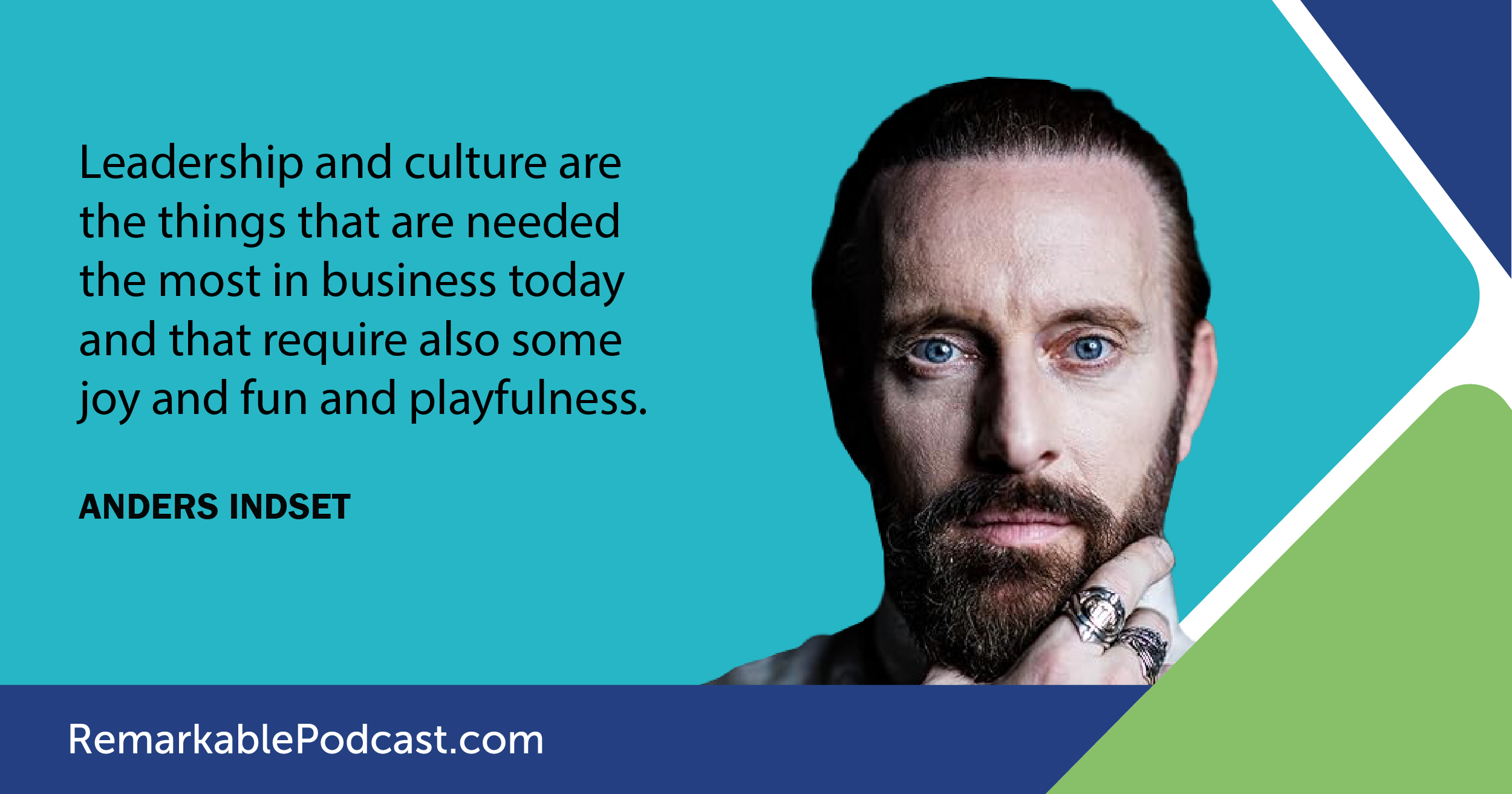 Leadership and culture are the things that are needed the most in business today and that require also some joy and fun and playfulness. 
