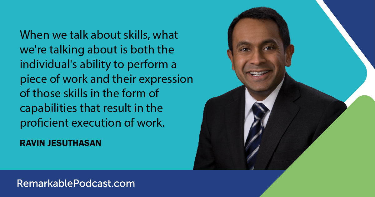 When we talk about skills, what we're talking about is both the individual's ability to perform a piece of work and their expression of those skills in the form of capabilities that result in the proficient execution of work. 