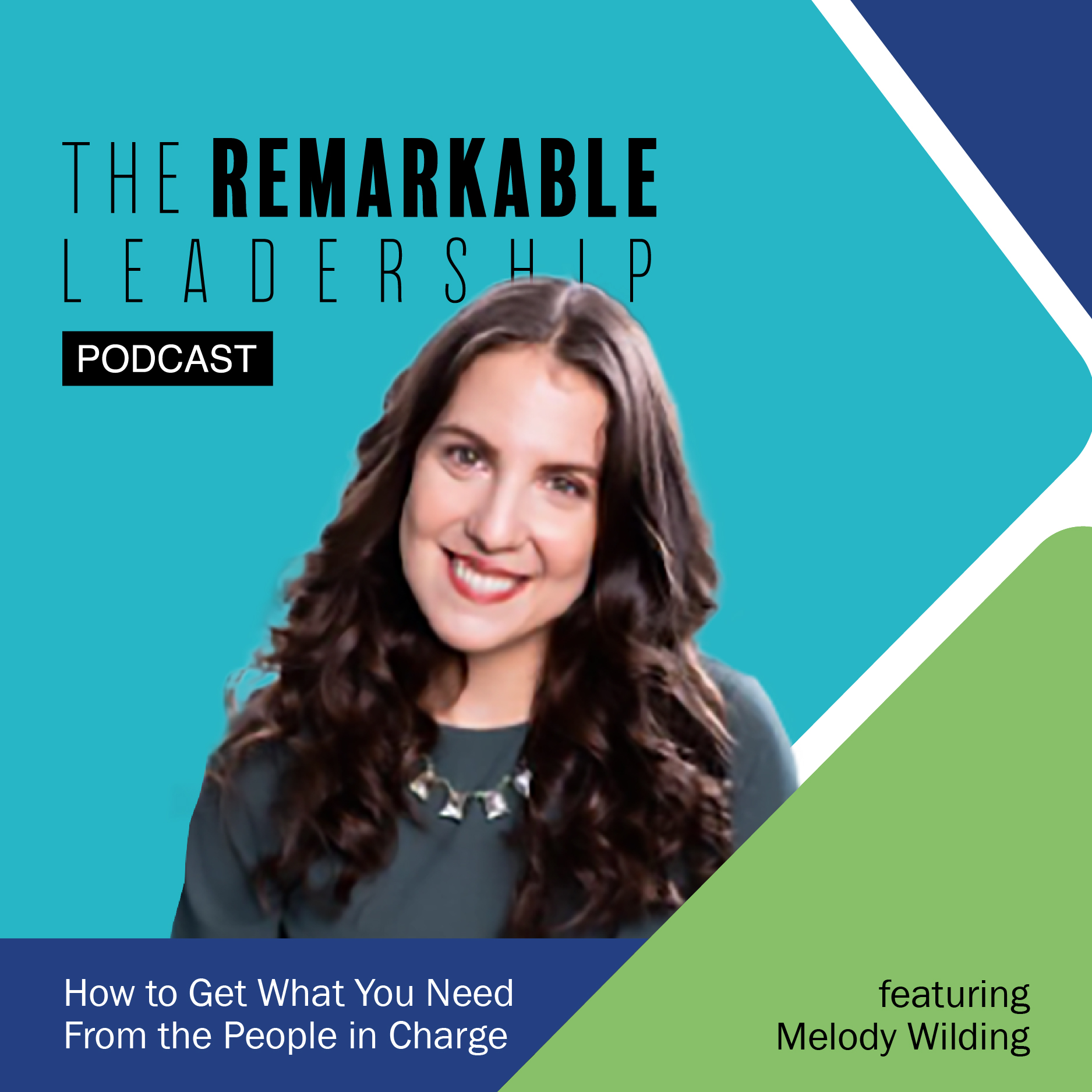 How to Get What You Need From the People in Charge with Melody Wilding