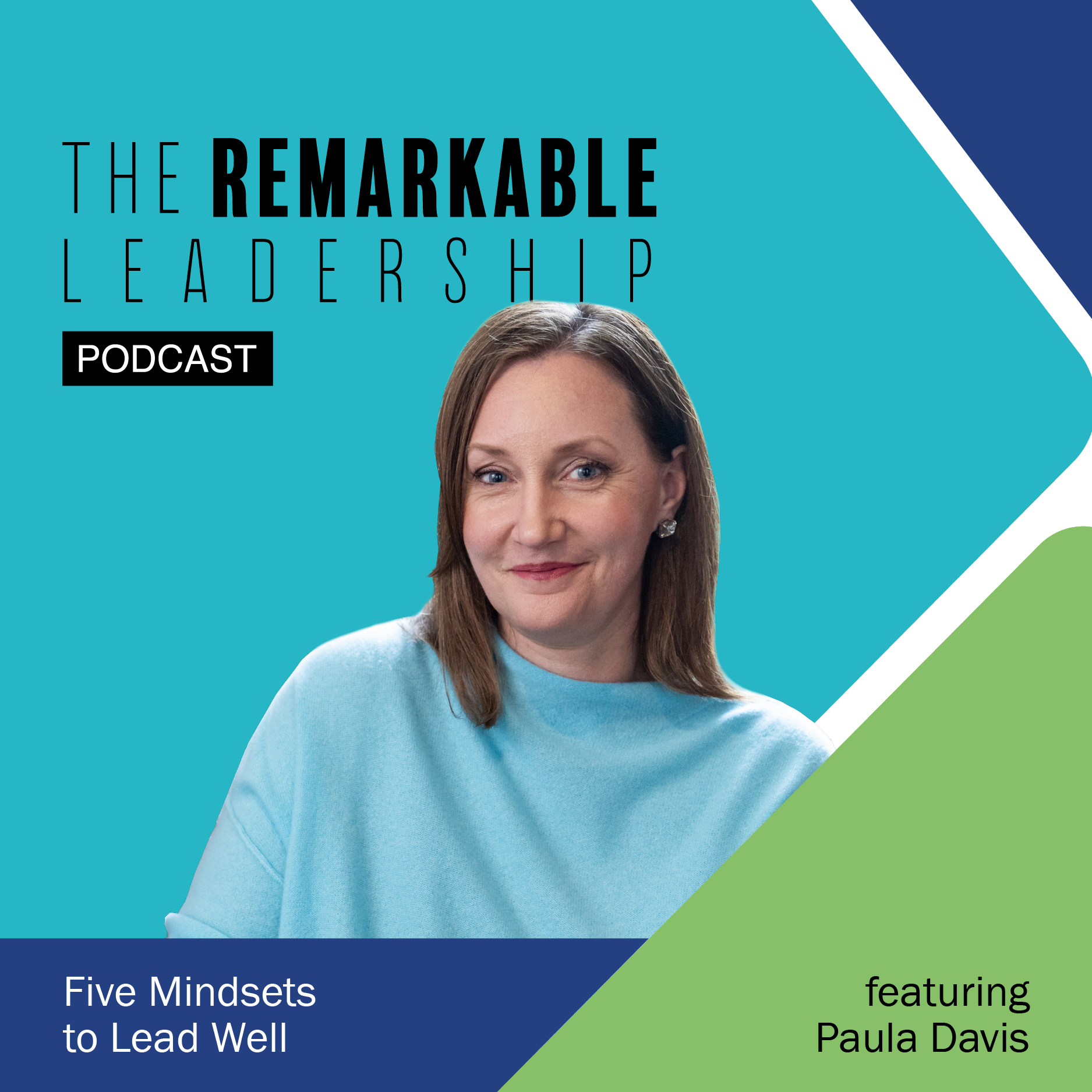 Five Mindsets to Lead Well with Paula Davis