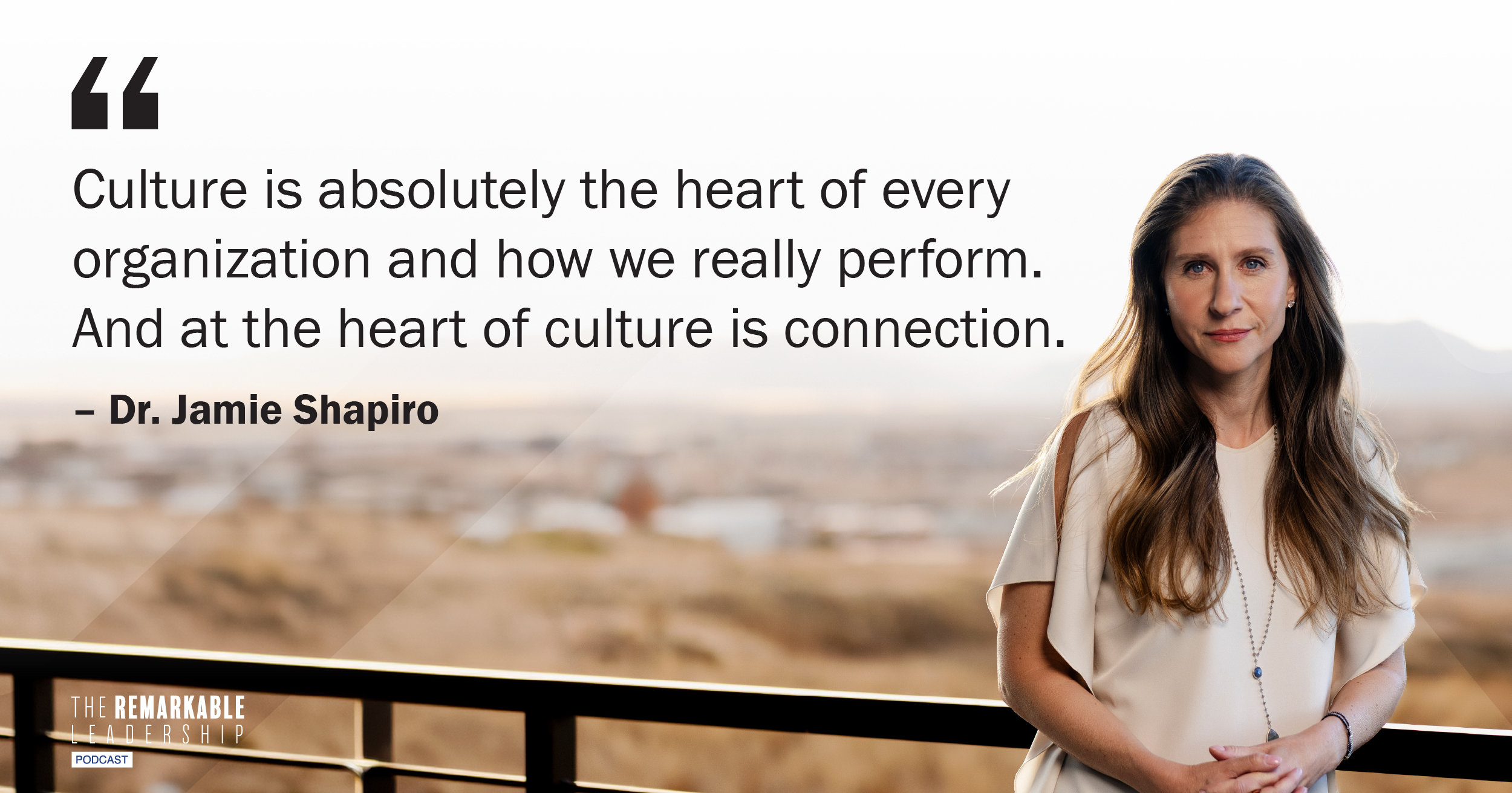 Remarkable-Leadership-Quote-SHAPIRO, DR. JAMIE_Social-Quote-2500x1312